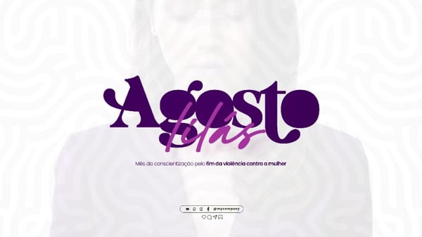 AGOSTO LILÁS CAMPANHA MÊS DA CONSCIENTIZAÇÃO PELO FIM DA VIOLÊNCIA CONTRA A MULHER SOCIAL MEDIA FLYER PSD EDITÁVEL