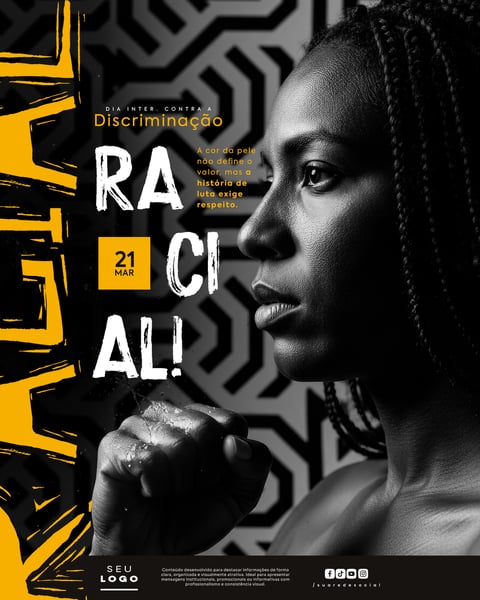 DIA INTERNACIONAL CONTRA A DISCRIMINAÇÃO RACIAL 21 DE MARÇO SOCIAL MEDIA PSD EDITÁVEL 5