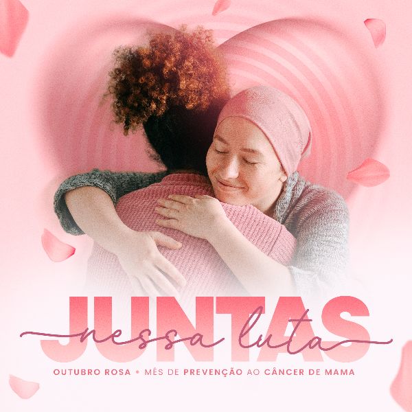 OUTUBRO ROSA - MES DE PREVENÇÃO AO CÂNCER DE MAMA 29