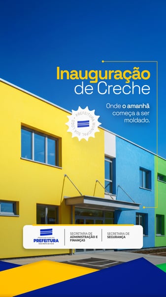 INAUGURAÇÃO DE CRECHE PREFEITURA MUNICIPAL SOCIAL MEDIA PSD EDITÁVEL