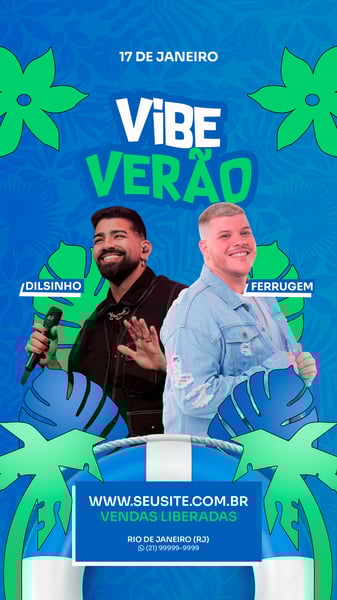 FLYER EVENTO SHOW VIBE VERÃO COM OS CANTORES FERRUGEM E DILSINHO PSD STORY 58