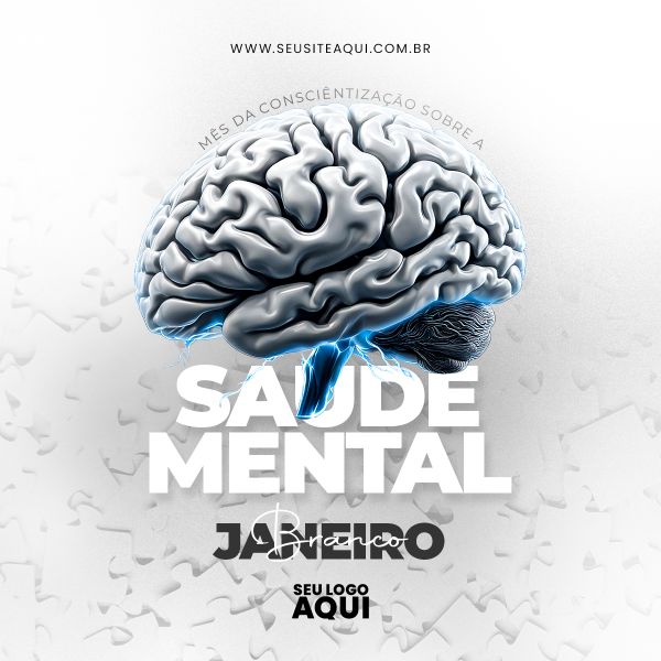 JANEIRO BRANCO | CUIDE DA SAÚDE MENTAL | PSD EDITÁVEL