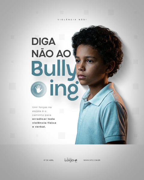 DIA NACIONAL DE COMBATE AO BULLYING E À VIOLÊNCIA NA ESCOLA 07 DE ABRIL SOCIAL MEDIA PSD EDITÁVEL 2