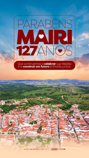 STORY - ANIVERSÁRIO DA CIDADE - MAIRI 127 ANOS