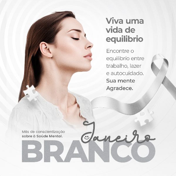 JANEIRO BRANCO: CONSCIENTIZAÇÃO SOBRE A SAÚDE MENTAL 12