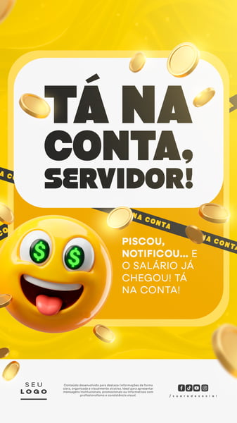 TÁ NA CONTA AVISO PAGAMENTO SALÁRIO SERVIDOR STORY SOCIAL MEDIA PSD EDITÁVEL 1