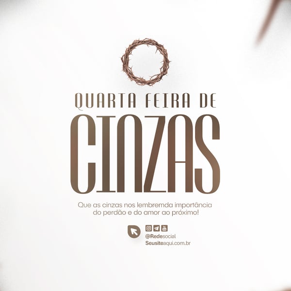QUARTA-FEIRA DE CINZAS QUARESMA CRISTÃO CATÓLICO SOCIAL MEDIA PSD EDITÁVEL