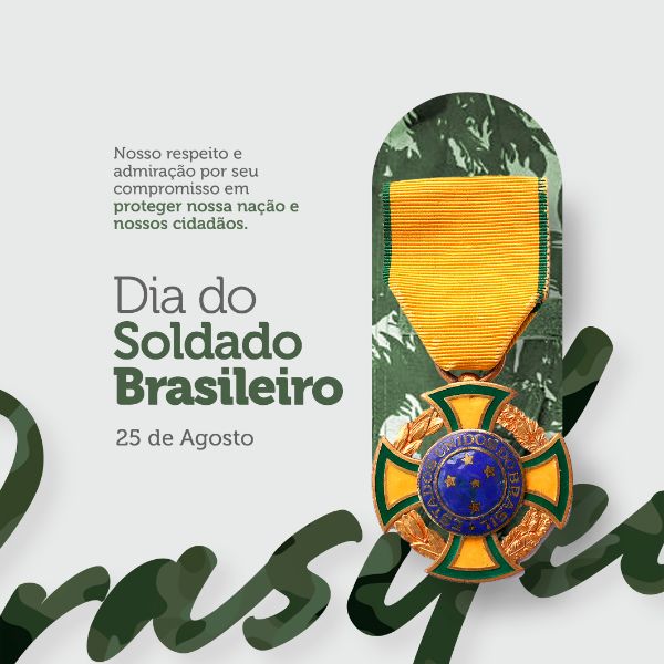 POST DIA DO SOLDADO BRASILEIRO 25 DE AGOSTO PSD EDITÁVEL SOCIAL MEDIA