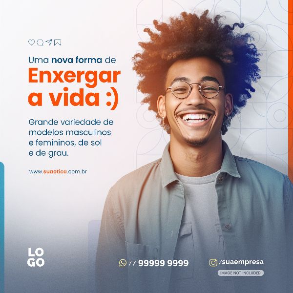 UMA NOVA FORMA DE EXERGAR A VIDA | SOCIAL MEDIA - ÓTICA