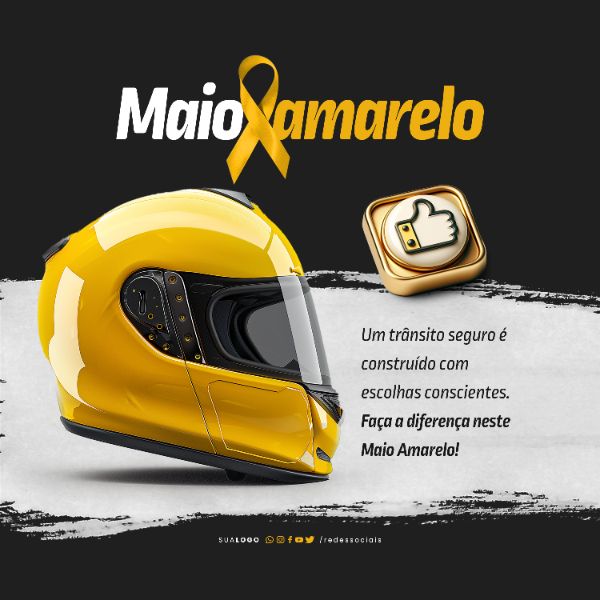 SOCIAL MEDIA - MAIO AMARELO - FAÇA A DIFERENÇA NESTE MAIO AMARELO