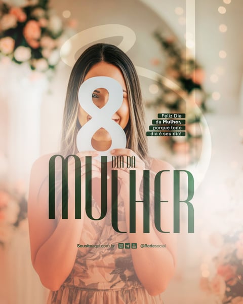 DIA INTERNACIONAL DA MULHER 8 DE MARÇO SOCIAL MEDIA PSD EDITÁVEL