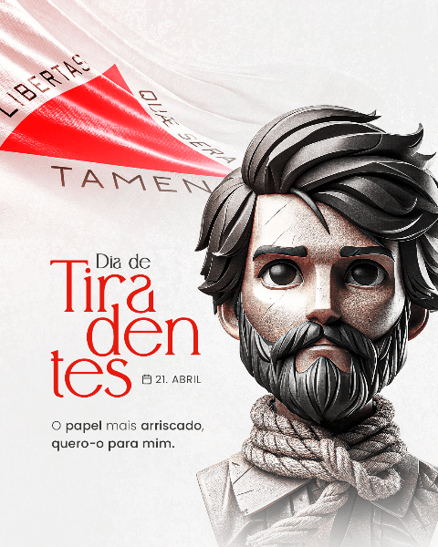 21 DE ABRIL: DIA DE TIRADENTES - SOCIAL MEDIA