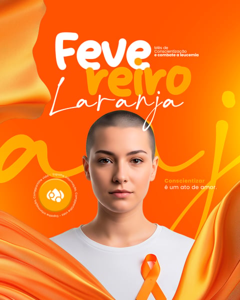 FEVEREIRO LARANJA CONSCIENTIZAÇÃO E COMBATE À LEUCEMIA PSD EDITÁVEL