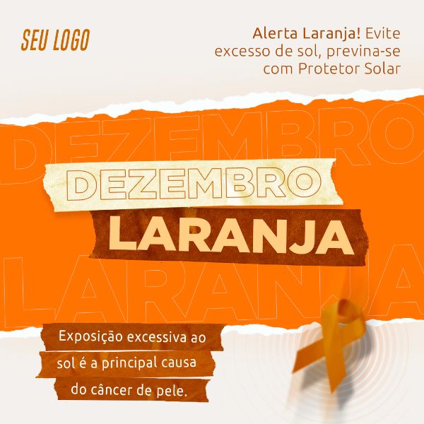 ALERTA LARANJA - EVITE EXCESSO DE SOL DEZEMBRO LARANJA