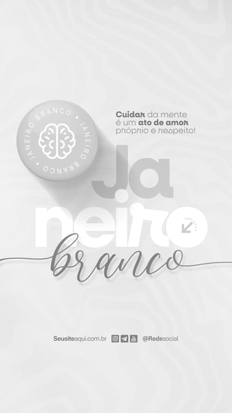 JANEIRO BRANCO MÊS DE CONSCIENTIZAÇÃO DA SAÚDE MENTAL E EMOCIONAL SOCIAL MEDIA PSD EDITÁVEL