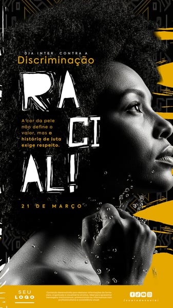 DIA INTERNACIONAL CONTRA A DISCRIMINAÇÃO RACIAL 21 DE MARÇO STORY SOCIAL MEDIA PSD EDITÁVEL 2