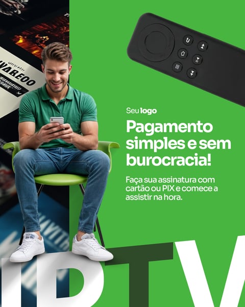 IPTV  FACILIDADE PARA FAZER O PAGAMENTO