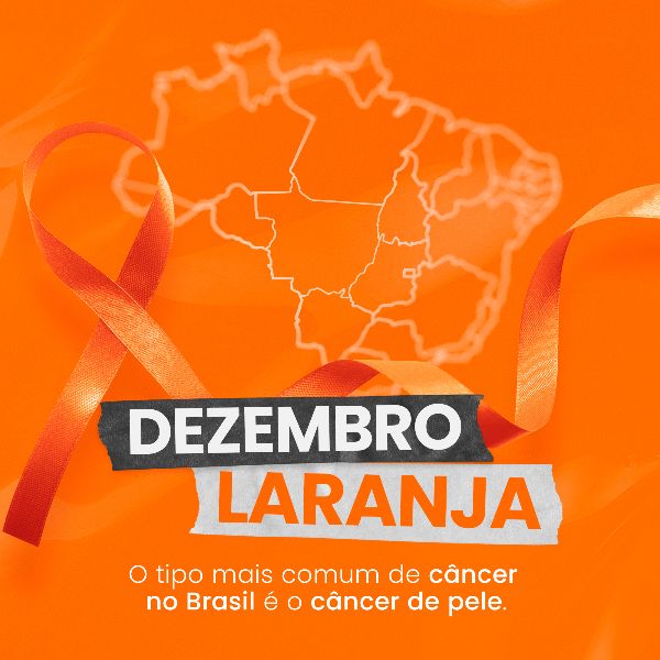 DEZEMBRO LARANJA 14 - MÊS DE CONSCIENTIZAÇÃO SOBRE O CÂNCER DE PELE