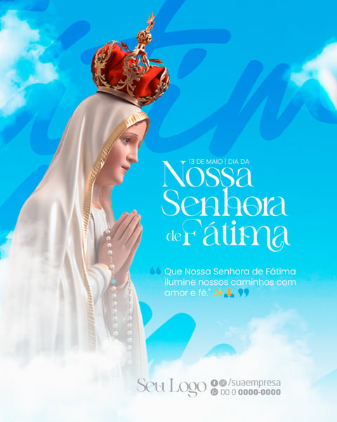 DIA DE NOSSA SENHORA DE FÁTIMA 13 DE MAIO FEED PSD EDITÁVEL