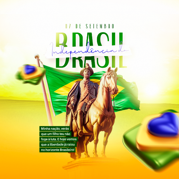 DIA DA INDEPENDÊNCIA DO BRASIL 07 DE SETEMBRO POST PSD EDITÁVEL PÁTRIA