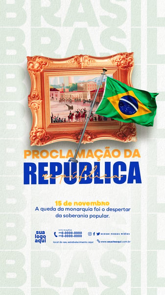 15 DE NOVEMBRO PROCLAMAÇÃO DA REPÚBLICA STORIES