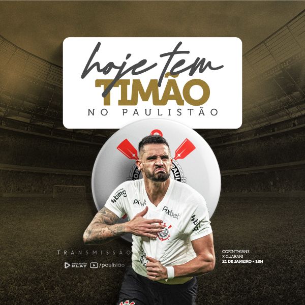 SOCIAL MEDIA - PAULISTÃO 2024 - HOJE TEM TIMÃO