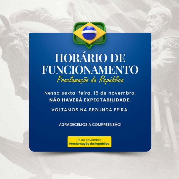DIA DA PROCLAMAÇÃO DA REPÚBLICA DO BRASIL 15 DE NOVEMBRO AVISO