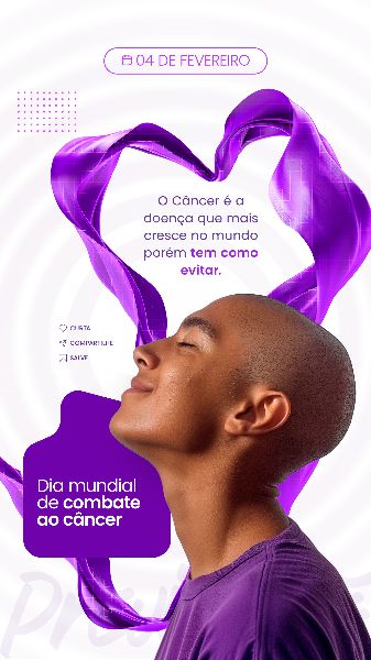 04 FEVEREIRO - DIA MUNDIAL DO CÂNCER