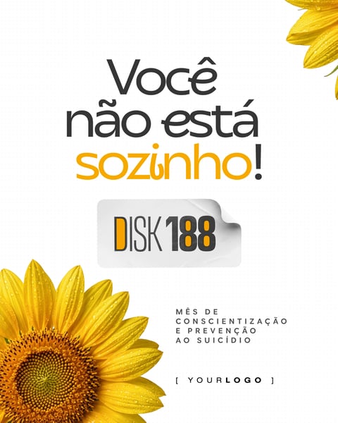 POST VOCÊ NÃO ESTÁ SOZINHO GIRASSOL SETEMBRO AMARELO PSD EDITÁVEL