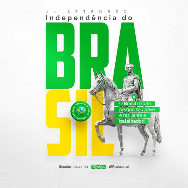 DIA DA INDEPENDÊNCIA DO BRASIL 07 DE SETEMBRO SOCIAL MEDIA PSD EDITÁVEL