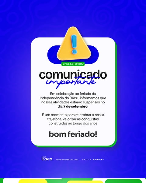 COMUNICADO DIA DA INDEPENDÊNCIA DO BRASIL 07 DE SETEMBRO SOCIAL MEDIA PSD EDITÁVEL 3