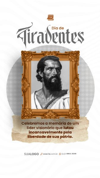 STORY - DIA DE TIRADENTES - LIBERDADE DE SUA PÁTRIA