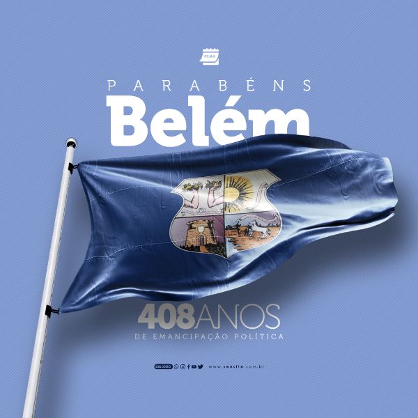 SOCIAL MEDIA - ANIVERSÁRIO DE BELÉM - 408 ANOS - BANDEIRA
