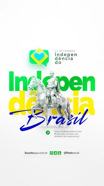 DIA DA INDEPENDÊNCIA DO BRASIL 07 DE SETEMBRO SOCIAL MEDIA PSD EDITÁVEL