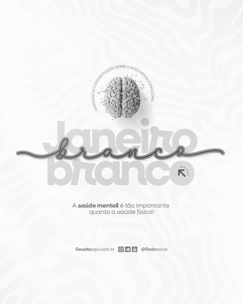 JANEIRO BRANCO MÊS DE CONSCIENTIZAÇÃO DA SAÚDE MENTAL E EMOCIONAL SOCIAL MEDIA PSD EDITÁVEL