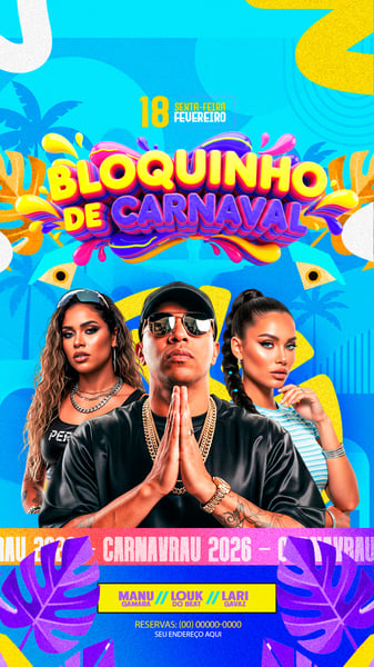 FLYER PARA FESTAS E EVENTOS TEMA BLOQUINHO DE CARNAVAL STORY