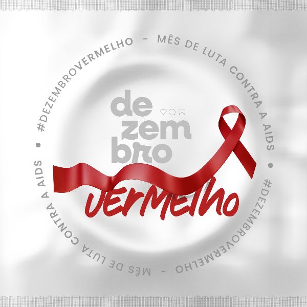 DEZEMBRO VERMELHO MÊS DE COMBATE CONTRA O HIV/AIDS 06