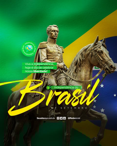 DIA DA INDEPENDÊNCIA DO BRASIL 07 DE SETEMBRO SOCIAL MEDIA PSD EDITÁVEL