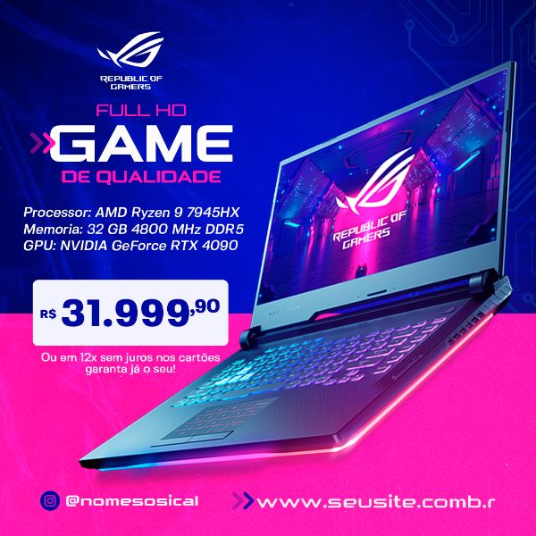 POST SOCIAL MEDIA GAME PLAY DE QUALIDADE NOTEBOOK GAMER ASUS ROG PSD EDITÁVEL