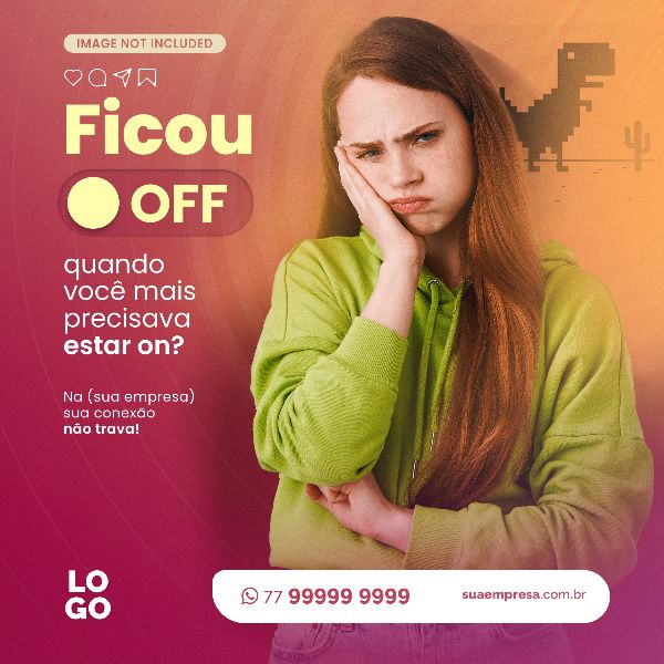 QUANDO VOCÊ MAIS PRECISAVA ESTAR ON - INTERNET