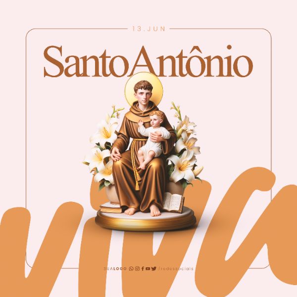 SOCIAL MEDIA - DIA DE SANTO ANTÔNIO - VIVA A SANTO ANTONIO