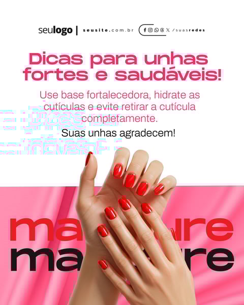 MANICURE - DICAS PARA UNHAS FORTES E SAUDÁVEIS