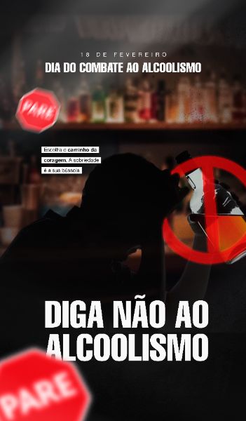 DIA NACIONAL DO COMBATE AO ALCOOLISMO 18 DE FEVEREIRO SOCIAL MEDIA POST STORY