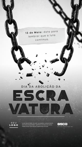 DIA DA ABOLIÇÃO DA ESCRAVATURA ESCRAVIDÃO 13 DE MAIO SOCIAL MEDIA STORY