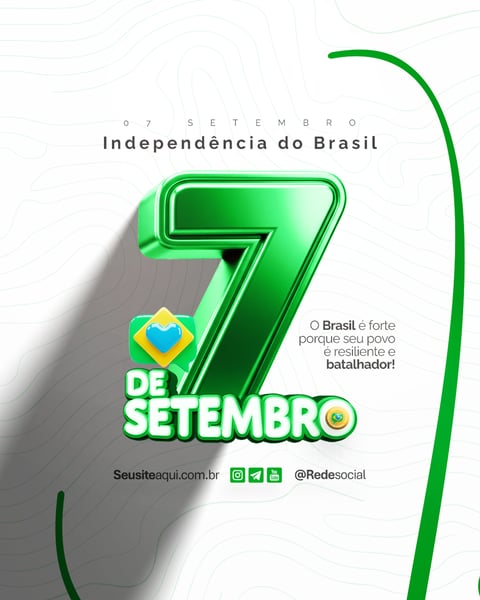 07 DE SETEMBRO DIA DA INDEPENDÊNCIA DO BRASIL SOCIAL MEDIA PSD EDITÁVEL
