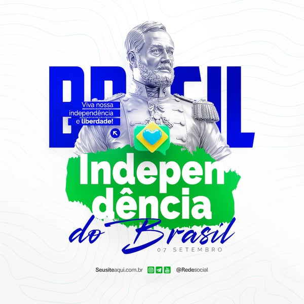 DIA DA INDEPENDÊNCIA DO BRASIL 07 DE SETEMBRO SOCIAL MEDIA PSD EDITÁVEL
