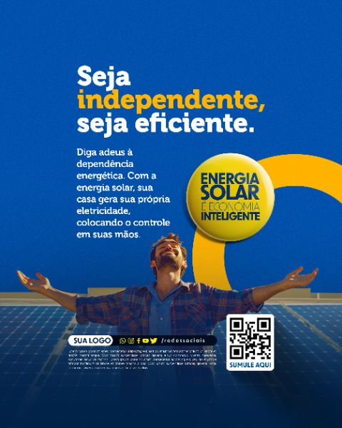 SOCIAL MEDIA - ENERGIA SOLAR - SEJA INDEPENDENTE, SEJA EFICIENTE