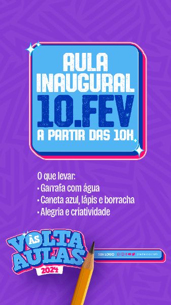 STORY - VOLTA AS AULAS 2024 - AULA INAUGURAL