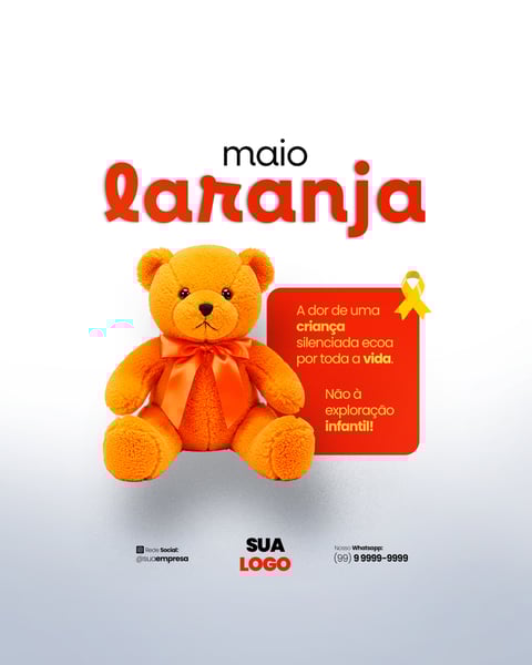 MAIO LARANJA 18 DE MAIO DIA NACIONAL DE COMBATE AO ABUSO E À EXPLORAÇÃO SEXUAL INFANTIL