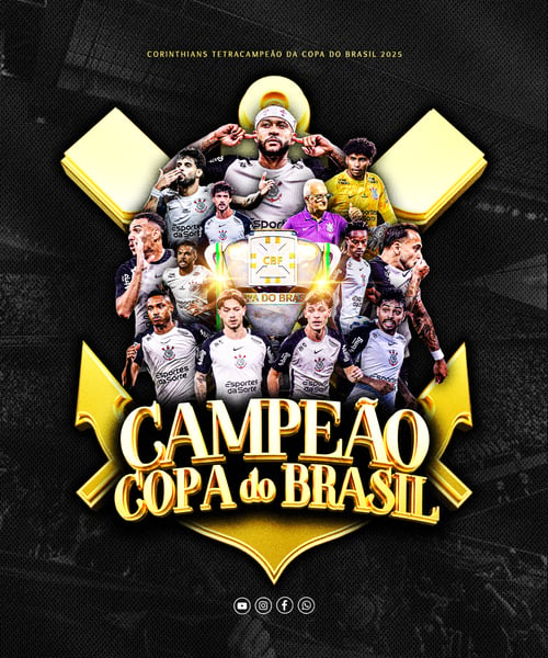 FLYER ESPORTIVO FUTEBOL CORINTHIANS CAMPEÃO COPA DO BRASIL 2025